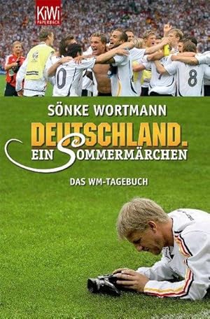 Deutschland. Ein Sommermärchen: WM-Tagebuch (KiWi)