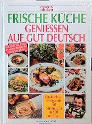 Frische Küche, genießen auf gut deutsch