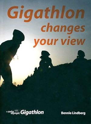 Gigathlon changes your view (Sachbuch)