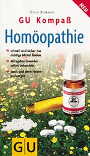 Homöopathie. GU Kompass - Die homöopathische Behandlung alltäglicher Beschwerden und Erkrankungen