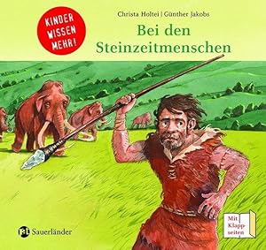 Bei den Steinzeitmenschen: Kinder wissen mehr