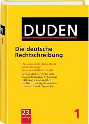 Duden - Die deutsche Rechtschreibung: Das umfassende Standardwerk auf der Grundlage der neuen amt...