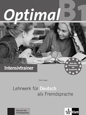 Optimal B1: Lehrwerk für Deutsch als Fremdsprache. Intensivtrainer