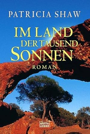 Im Land der tausend Sonnen: Roman (Allgemeine Reihe. Bastei Lübbe Taschenbücher)