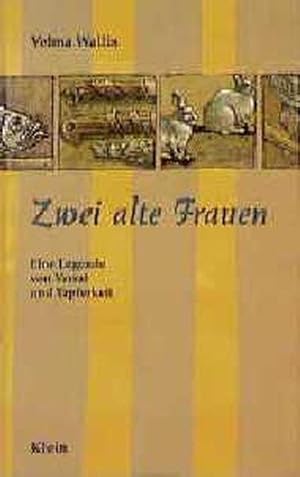 Zwei alte Frauen. Eine Legende von Verrat und Tapferkeit