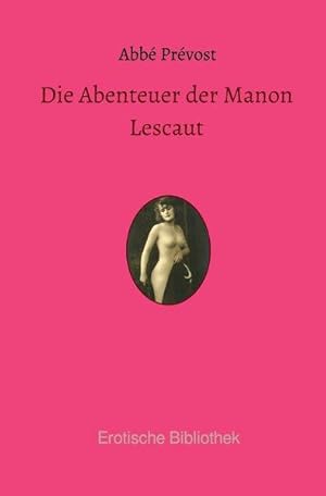 Die Abenteuer der Manon Lescaut: und des Chevalier des Grieux