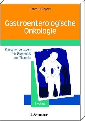 Gastroenterologische Onkologie: Klinischer Leitfaden für Diagnostik und Therapie