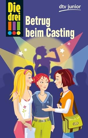 Die drei !!! - Betrug beim Casting