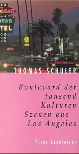 Boulevard der tausend Kulturen: Szenen aus Los Angeles (Picus Lesereisen)