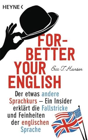 Forbetter Your English: Der etwas andere Sprachkurs - Ein Insider erklärt die Fallstricke und Fei...