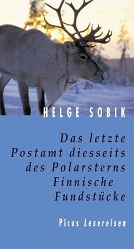 Das letzte Postamt diesseits des Polarsterns: Finnische Fundstücke (Picus Lesereisen)