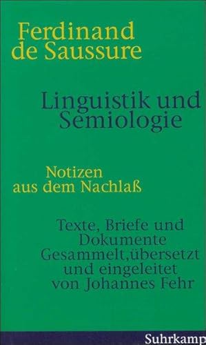 Linguistik und Semiologie: Notizen aus dem Nachlaß. Texte, Briefe und Dokumente