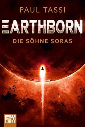 Earthborn: Die Söhne Soras: Roman (Earthborn-Chroniken, Band 3)