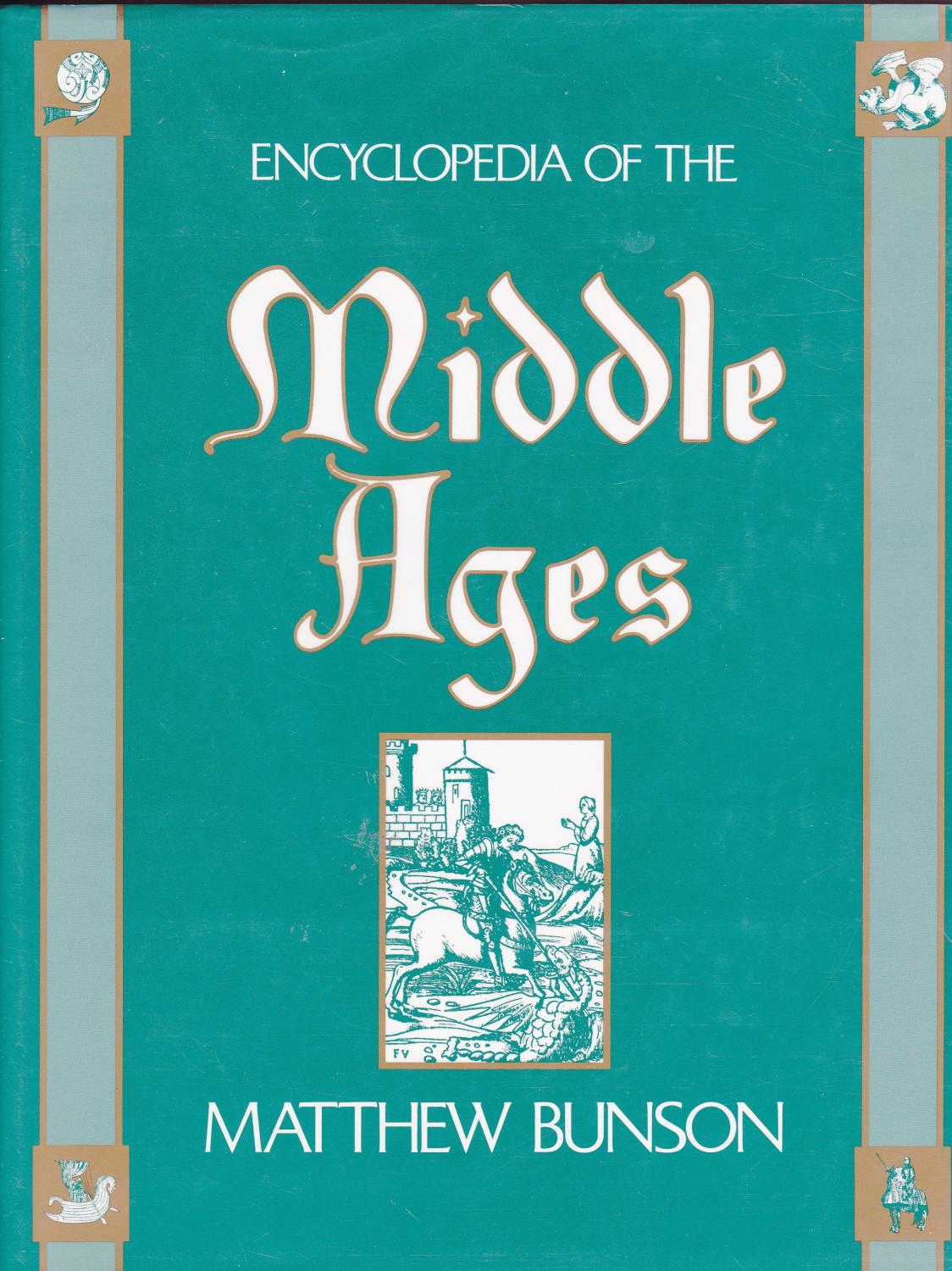 Matthew Bunson - Encyclopedia of the Middle Ages