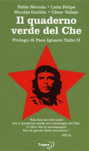 Il quaderno verde del Che. - Neruda,Pablo. Felipe,Leon. Guillén,Nicolas. Vallejo,Cesar.