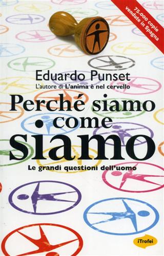 Perché siamo come siamo - Punset,Eduardo.