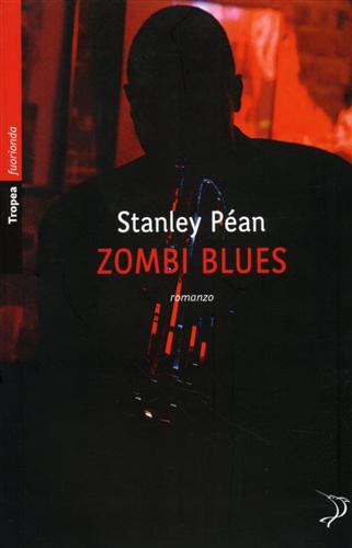 Zombi Blues. - Péan,Stanley.