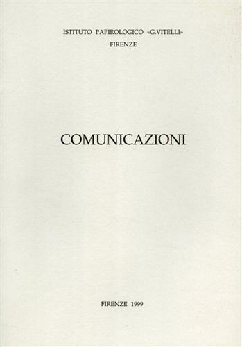 Comunicazioni. Periodico dell'Istituto Papirologico G.Vitelli. N.3. Contiene: I.F.Dicman, G.F.Cere