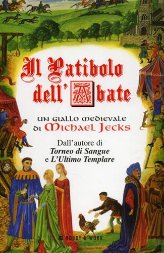 Il patibolo dell'abate. - Jecks,Michael (un giallo medievale di).