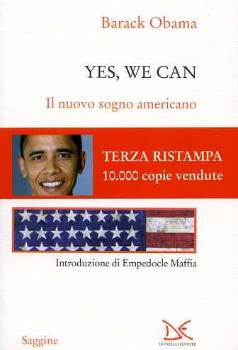 Yes, we can. Il nuovo sogno americano. - Obama,Barak.