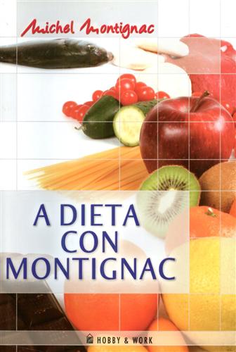 A dieta con Montignac. - Montignac,Michel.