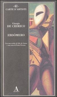 Ebdòmero. - De Chirico,Giorgio.