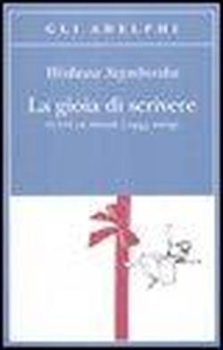 La gioia di scrivere. Tutte le poesie (1945- 2009). - Szymborska,Wislawa.