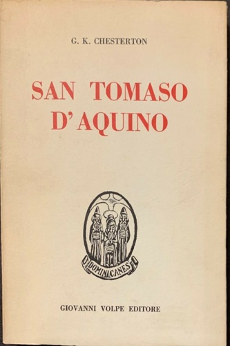 San Tommaso D'Aquino. - Chesterton,Gilbert K.