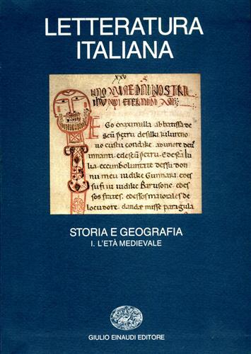 Letteratura Italiana. Storia e Geografia. Vol.I:L'Età Medievale. - Antonelli,R. Baldelli,I. Varvaro,A. Bologna,C. e altri.