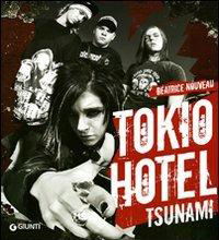 Tokio Hotel. Tsunami. - Nouveau,Béatrice.