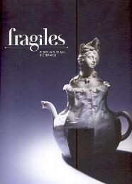 Fragiles: Porcelain, Glass and Ceramics