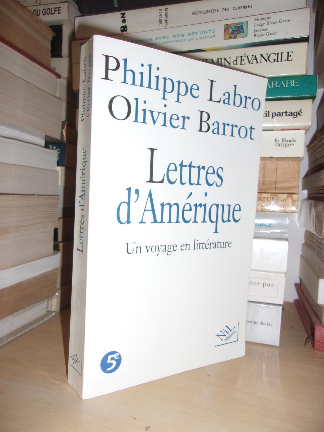 LETTRES D'AMERIQUE : Un Voyage En Littérature - LABRO Philippe - BARROT Olivier