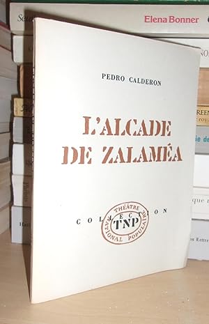 THEATRE NATIONAL POPULAIRE : L'Alcade De Zalaméa : Texte Français De Georges Pillement