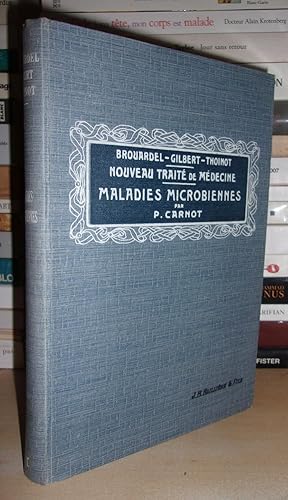 MALADIES MICROBIENNES EN GENERAL - T.1 : Nouveau Traité De Médecine et De Thérapeutique Publié En...