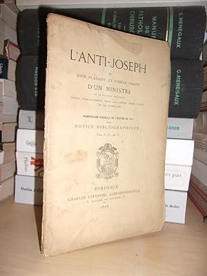 L'ANTI JOSEPH : Ou Bien Plaisant et Fidèle Narré D'un Ministre De La Religion Prétendue, Vendu Pu...