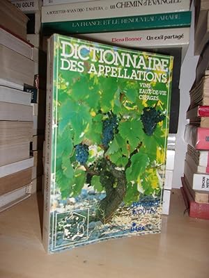 DICTIONNAIRE DES APPELLATIONS : AOC, VDQS, VDN, Eaux De Vie et Cépages De France
