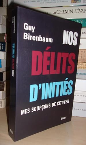 NOS DELITS D'INITIES : Mes Soupçons De Citoyen