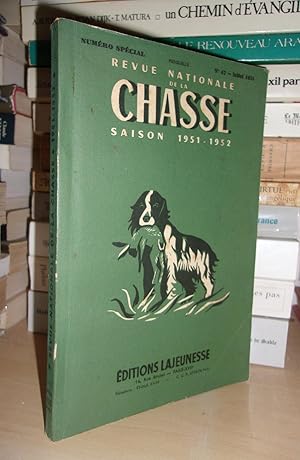 REVUE NATIONALE DE LA CHASSE N° 47 : Saison 1951-1952. N° Spécial, Juillet 1951