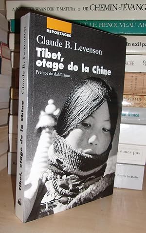 Tibet, Otage De La Chine : Préface Du Dalaï Lama