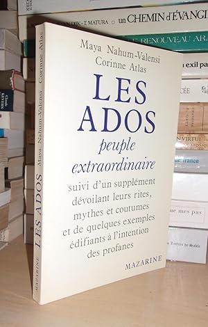 Les Ados : Peuple Extraordinaire, Suivi D'un Supplément Dévoilant Leurs Rites, Mythes et Coutumes...