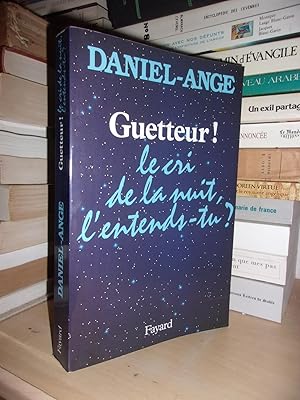 Guetteur : Le Cri De La Nuit, L'Entends-Tu ?