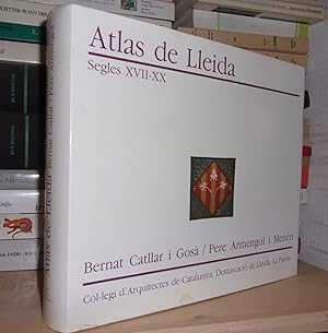 ATLAS DE LLEIDA - Segles XVII-XX: Esboc Historic - Josep Lladonosa