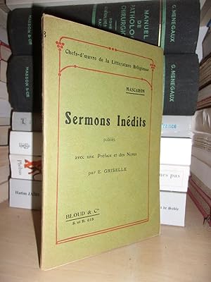 SERMONS INEDITS : Avec Une Préface et Des Notes Par Eugène Griselle