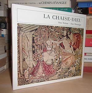 LA CHAISE-DIEU : Son Trésor, Son Message