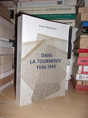 DANS LA TOURMENTE : 1936-1945 : Lettres