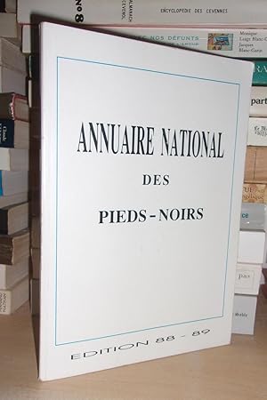 Annuaire National des Pieds-Noirs : Edition 1988-1989.