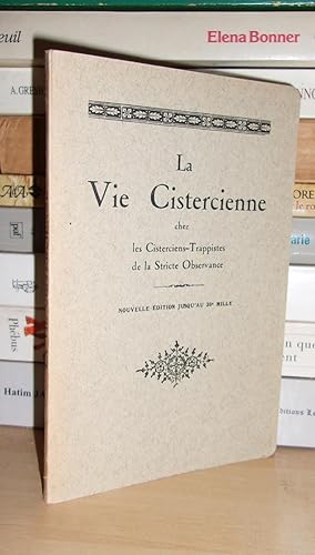 LA VIE CISTERCIENNE : Chez Les Cisterciens Trappistes De La Stricte Observance