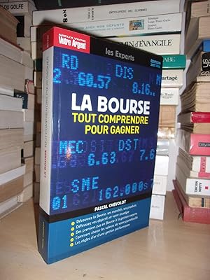 LA BOURSE : Tout Comprendre Pour Gagner