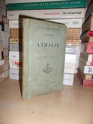 ATHALIE : Tragédie Tirée De L'écriture Sainte : Edition Classique Accompagnée D'une Analyse De La...