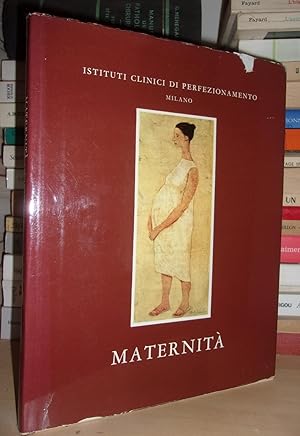 MATERNITA : esposizione ha avuto luogo presso la clinica ostetrica e ginecologica Luigi Mangiagal...